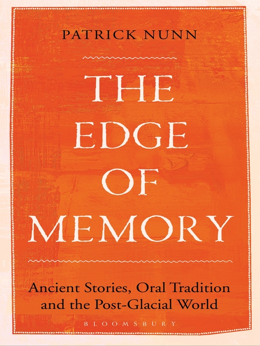 Title details for The Edge of Memory by Patrick Nunn - Available